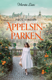 The Orange Trees Garden av Merete Lien (Innbundet)