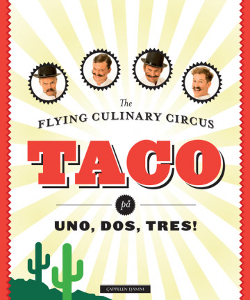 The flying culinary circus tacokrydder