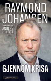 Through the crisis av Raymond Johansen og Anders Lundell (Innbundet)