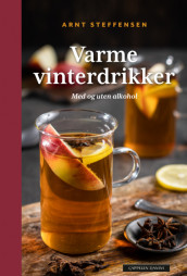 Warming Winter Drinks av Arnt Steffensen (Innbundet)