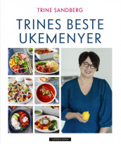 Trine’s Best Weekly Menus av Trine Sandberg (Innbundet)