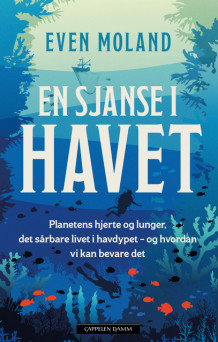 En sjanse i havet av Even Moland (Innbundet)