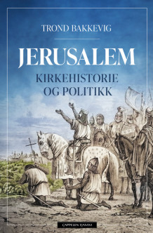 Jerusalem av Trond Bakkevig (Innbundet)